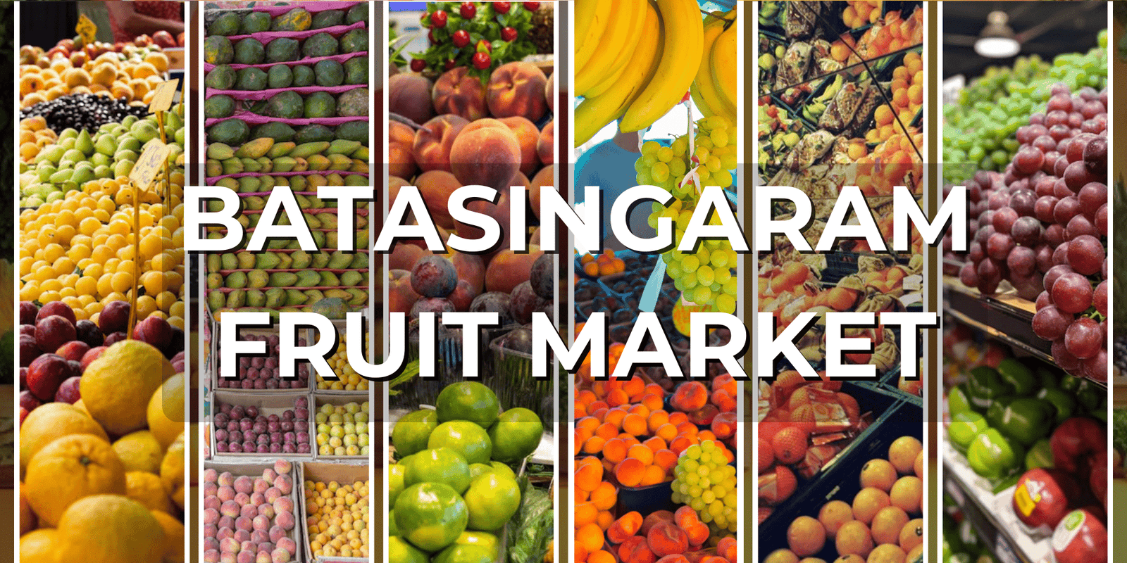 Batasingaram-Fruit-Market-Wholesale-Prices-Market